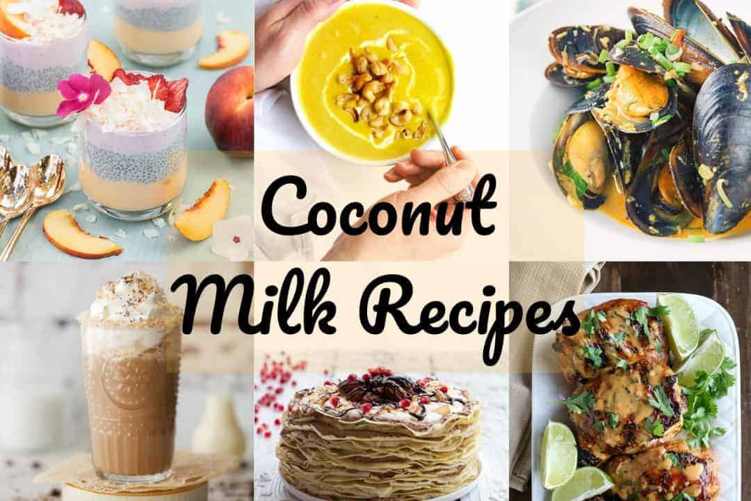 Six pictures of coconut milk recipes with text overlay