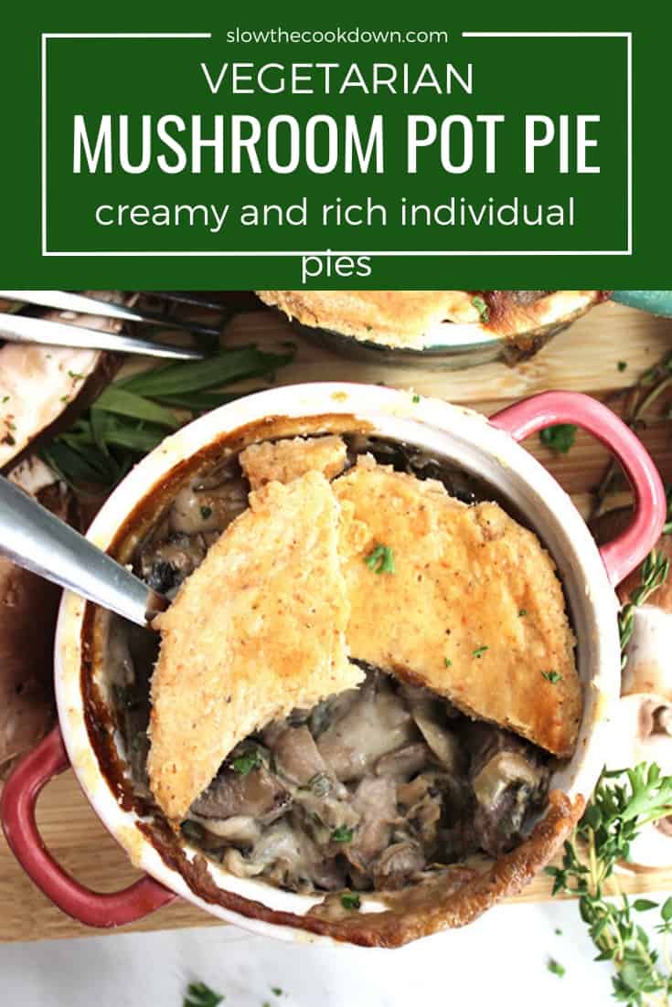 Vegetarian Mushroom Pot Pie Slow The Cook Down
