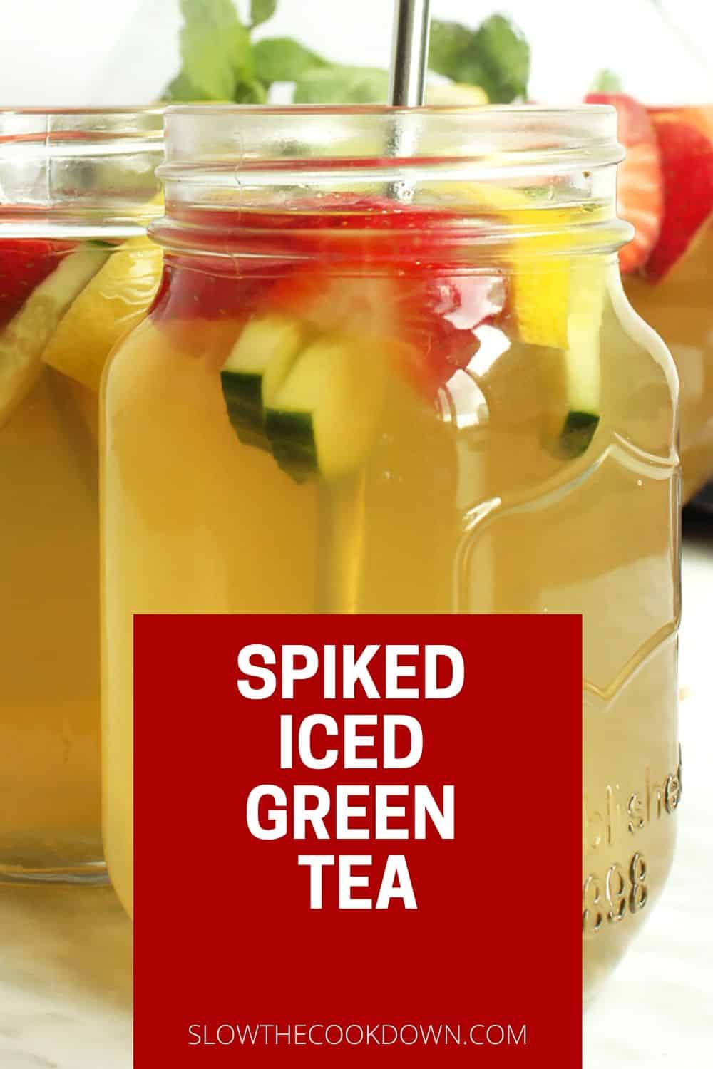 Vodka Spiked Iced Green Tea Slow The Cook Down