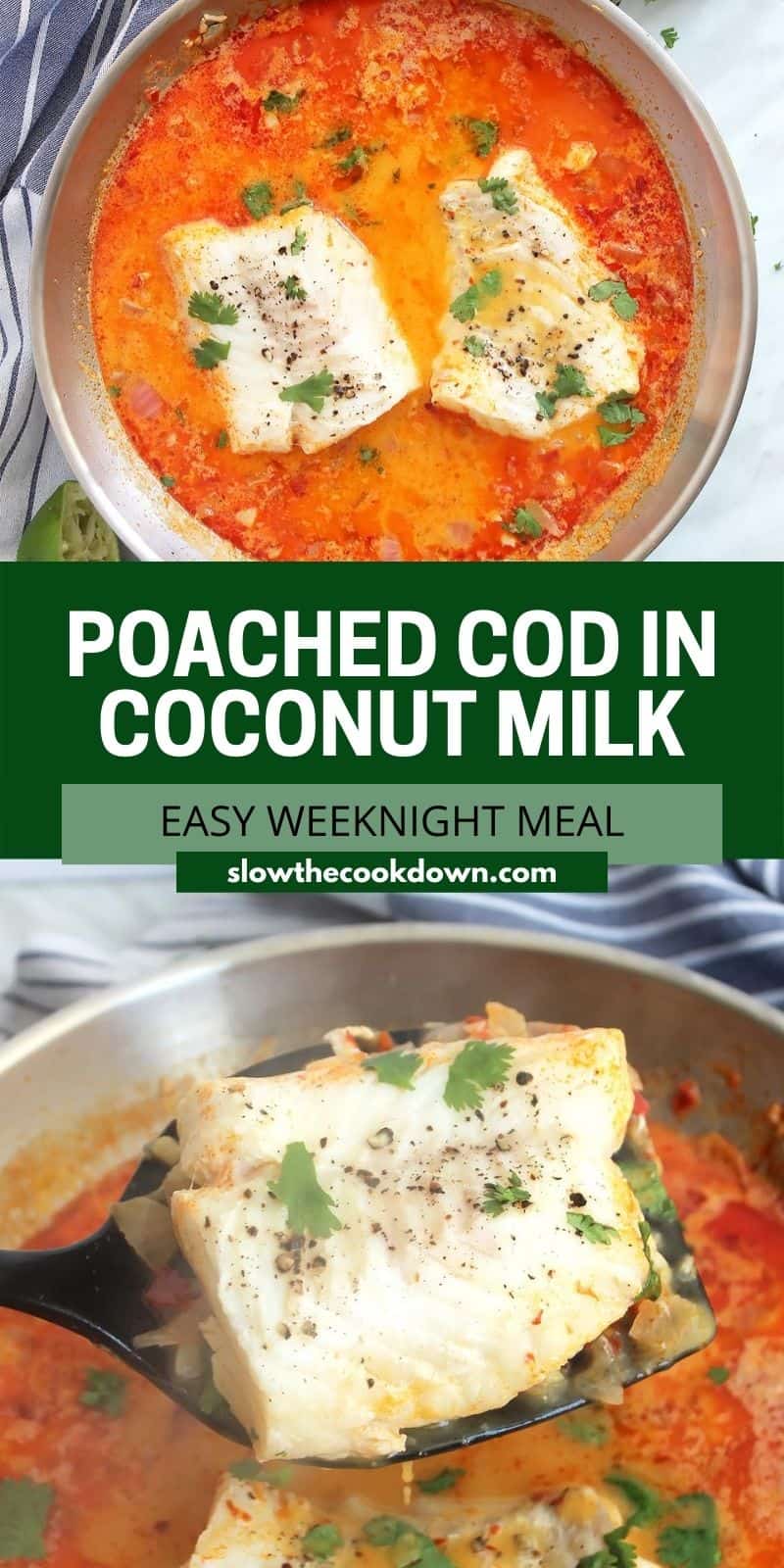 Poached Cod in Coconut Milk Slow The Cook Down