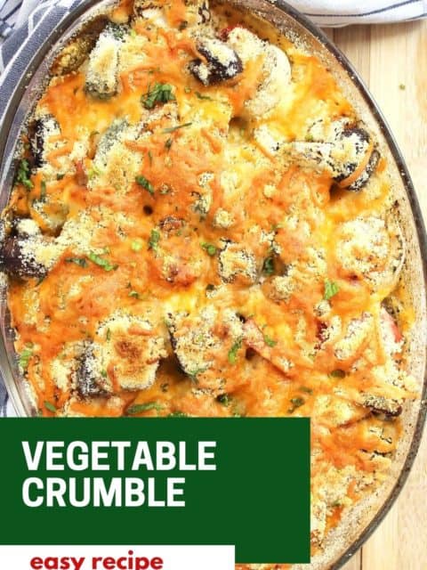 Pinterest graphic. Vegetable crumble with text