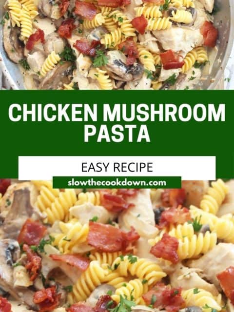 Pinterest graphic. Chicken mushroom pasta with text.
