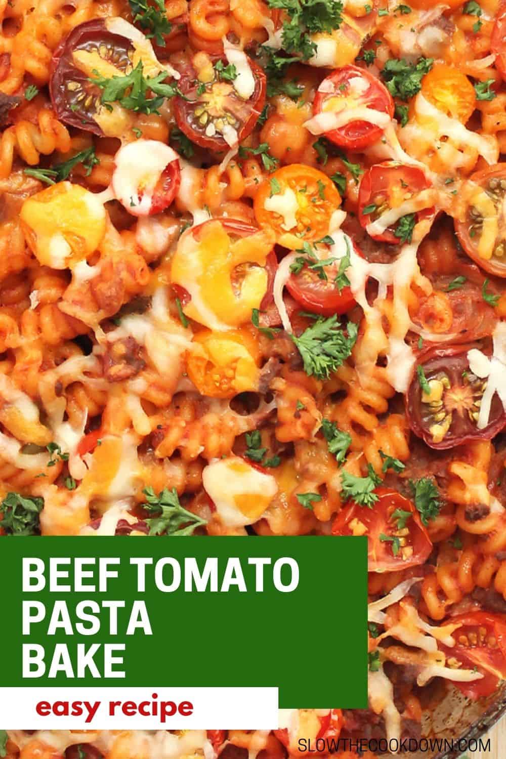 Ground Beef and Tomato Pasta Bake - Slow The Cook Down