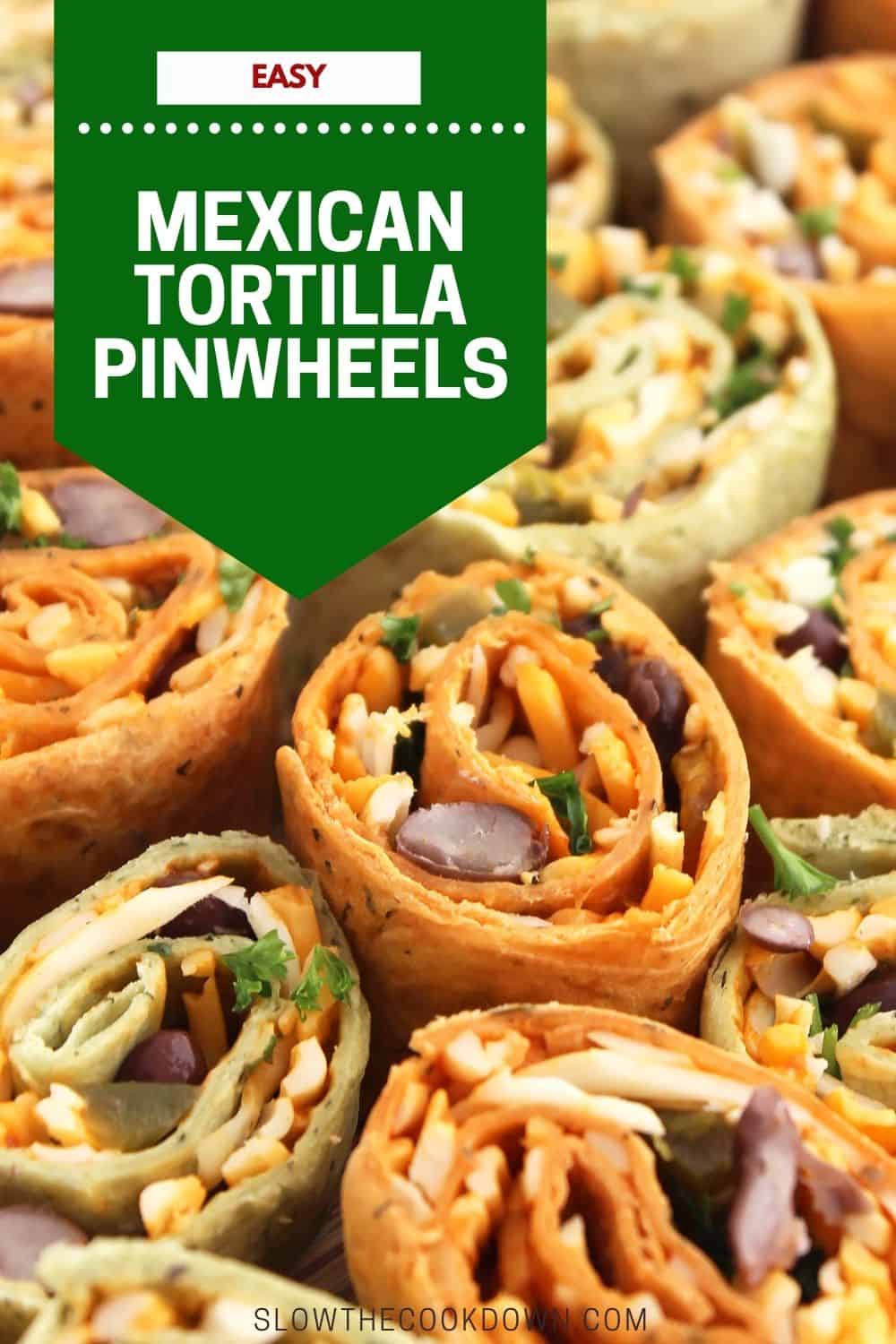 Mexican Tortilla Pinwheels Slow The Cook Down
