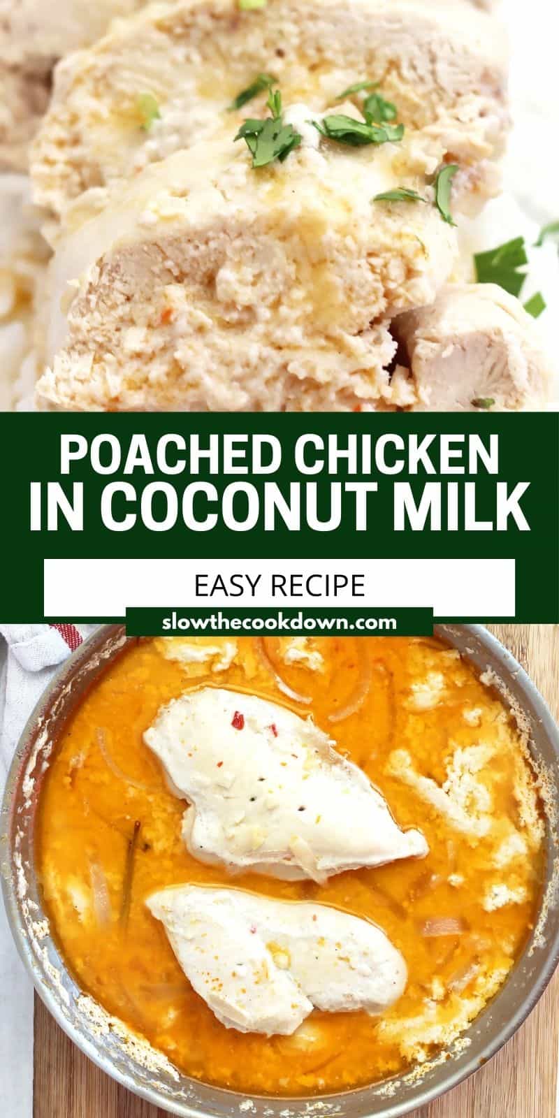 Chicken Poached in Coconut Milk Slow The Cook Down