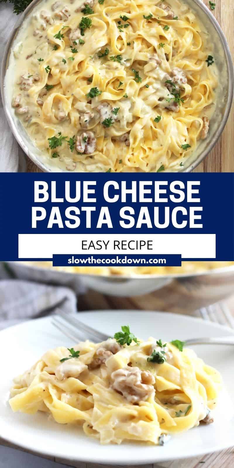 Blue Cheese Pasta Sauce and Walnut Pasta) Slow The Cook Down