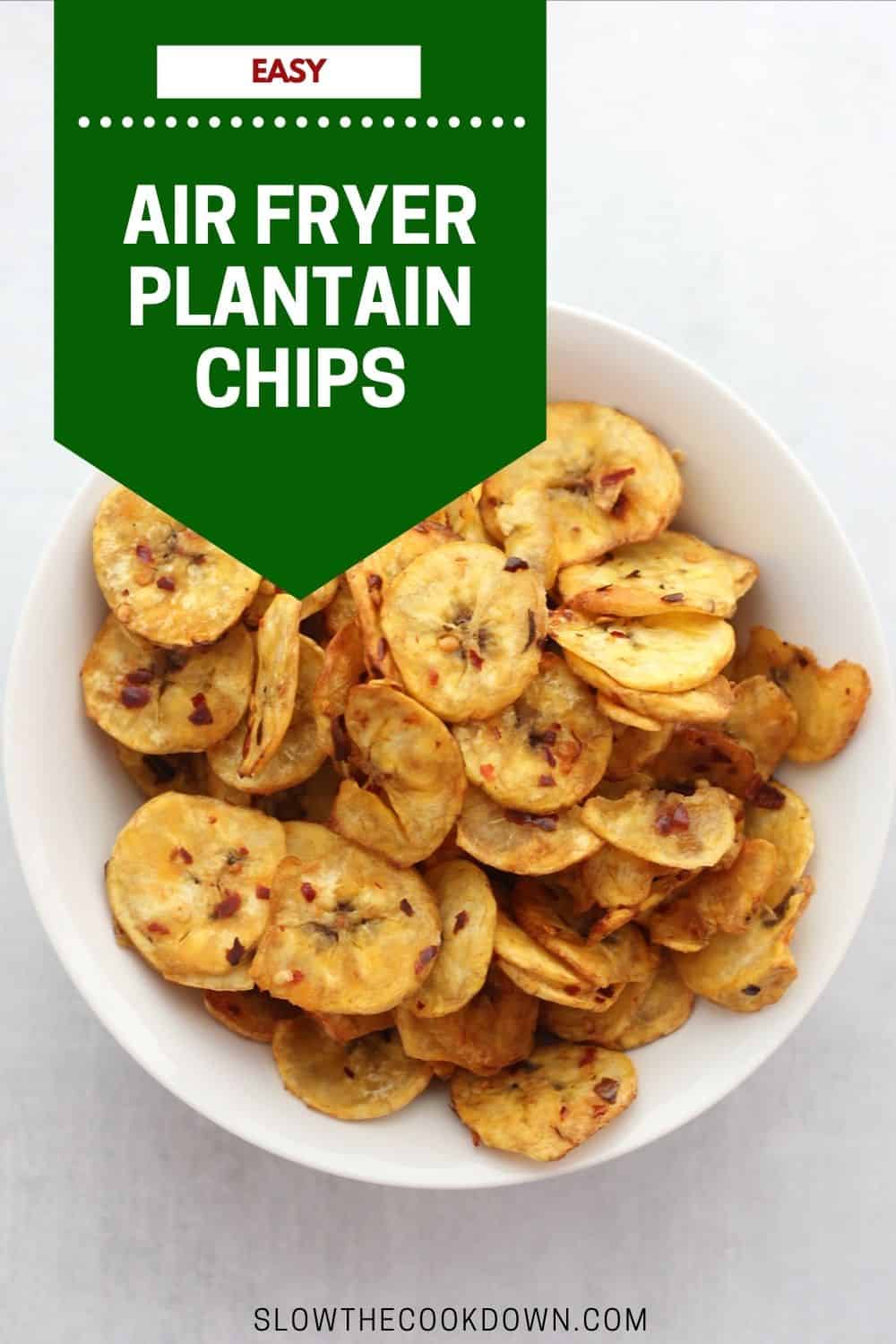 Air Fryer Plantain Chips (Spicy!) Slow The Cook Down