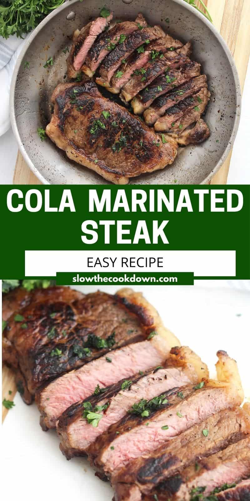 Cola Marinated Steak Slow The Cook Down