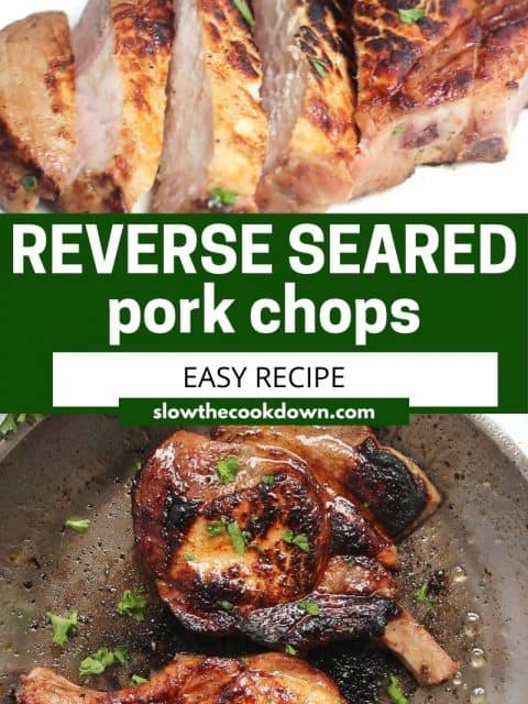 Pinterest graphic. Reverse seared pork chops with text overlay.