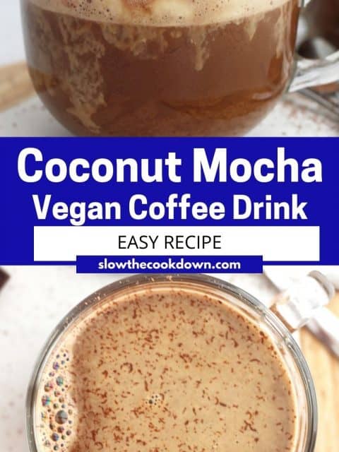 Pinterest graphic. Coconut mocha with text overlay.