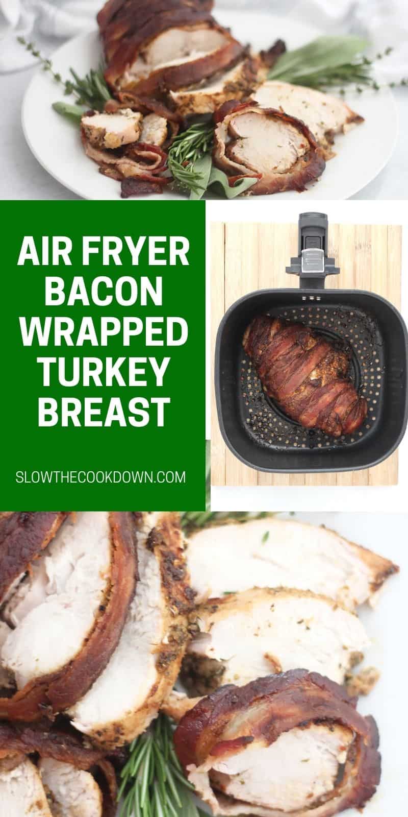 Air Fryer Bacon Wrapped Turkey Breast Slow The Cook Down