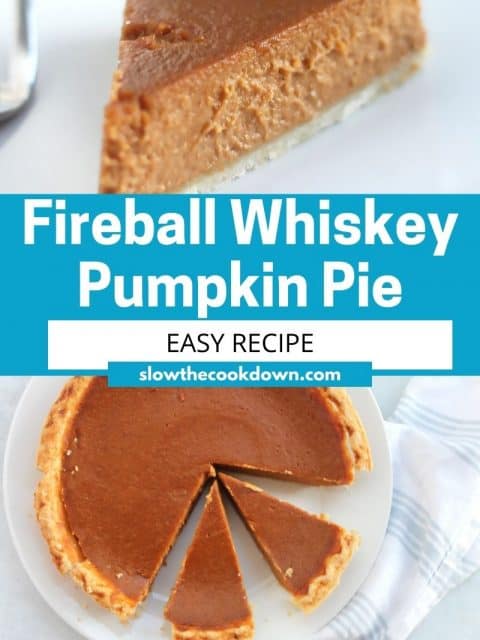 Pinterest graphic. Fireball whiskey pumpkin pie with text overlay.