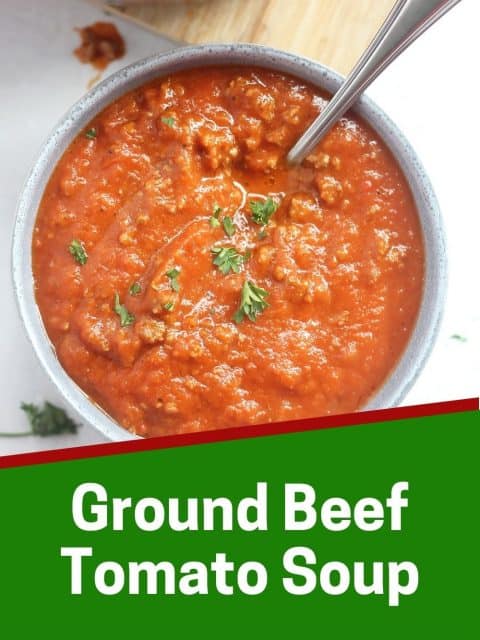 Pinterest graphic. Ground beef tomato soup with text overlay.