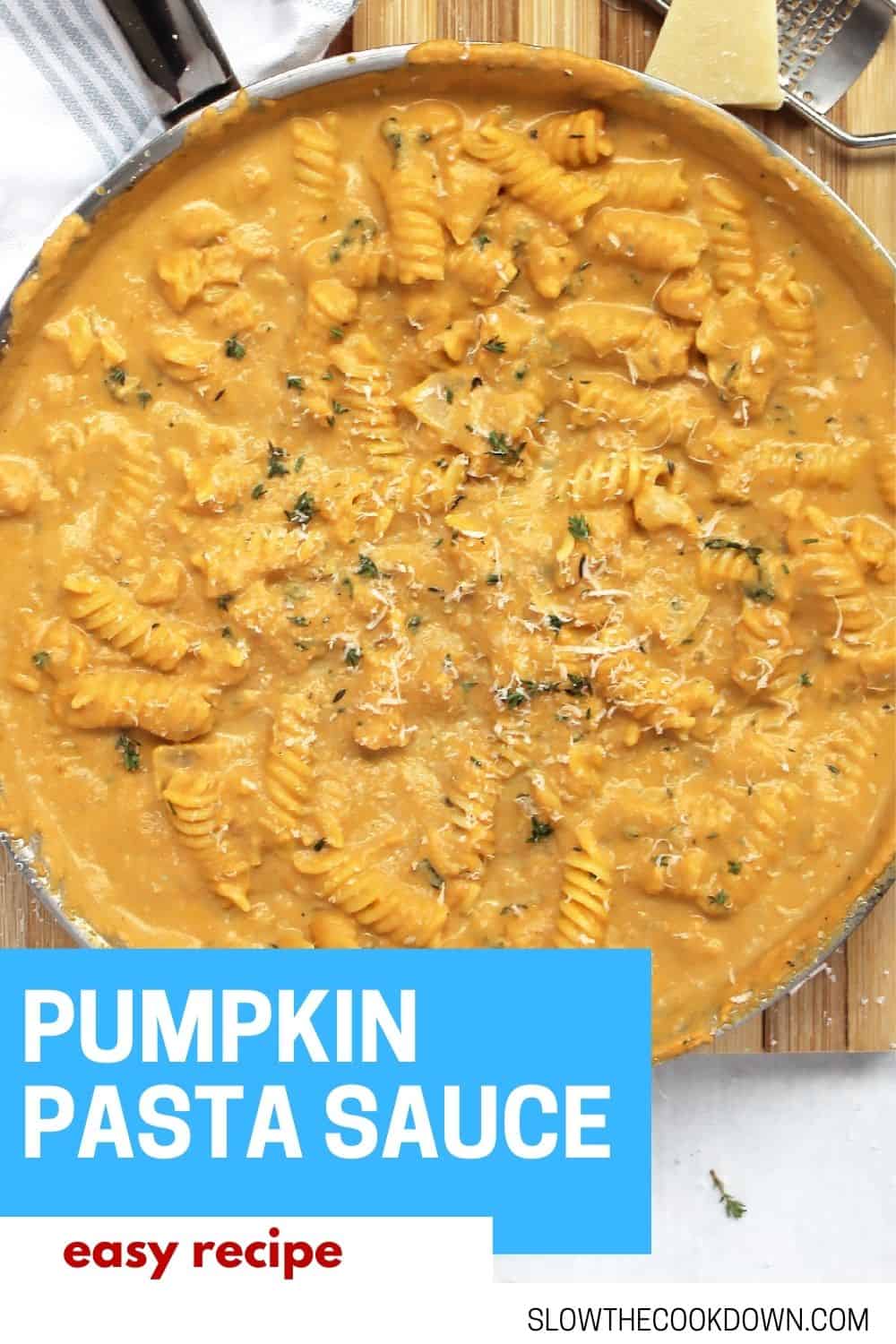Pumpkin Pasta Sauce with Blue Cheese and Sage Slow The Cook Down