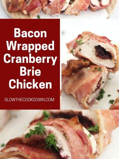 Pinterest graphic. Bacon wrapped cranberry brie chicken with text overlay.