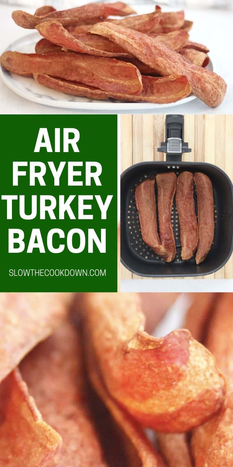 Air Fryer Turkey Bacon Slow The Cook Down