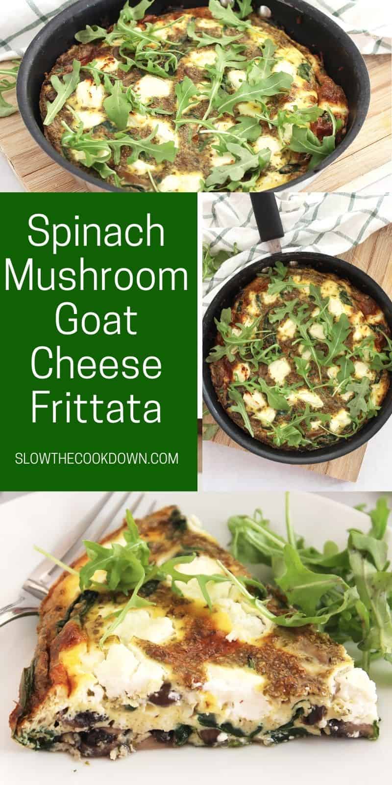 Spinach Mushroom Goats Cheese Frittata Slow The Cook Down