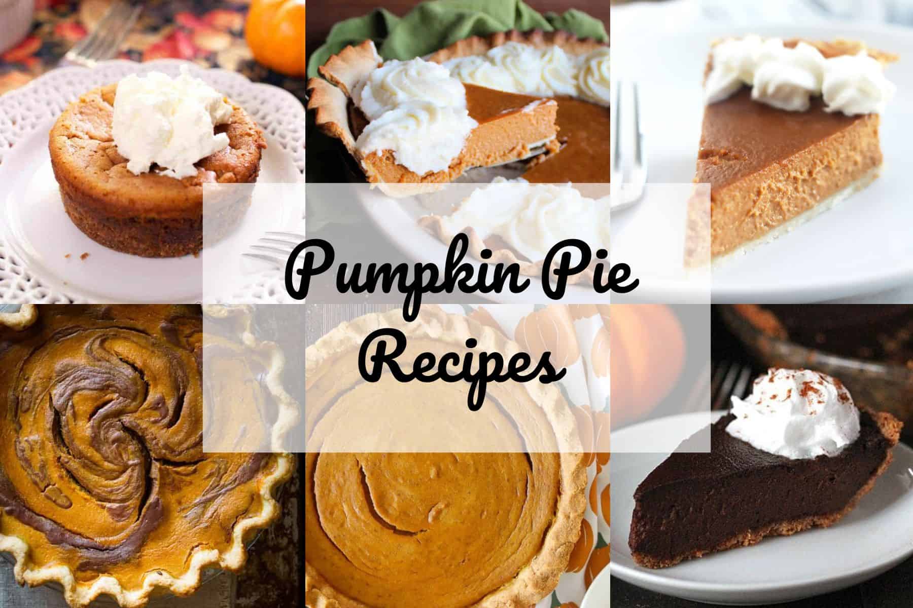Collage of six homemade pumpkin pie recipes with text overlay.