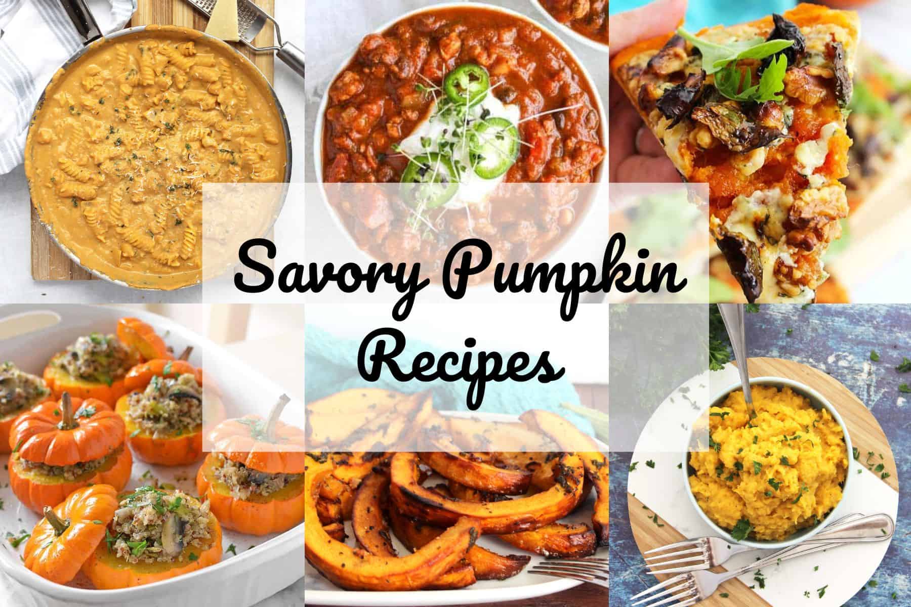 Collage of six savory pumpkin recipes with text overlay.