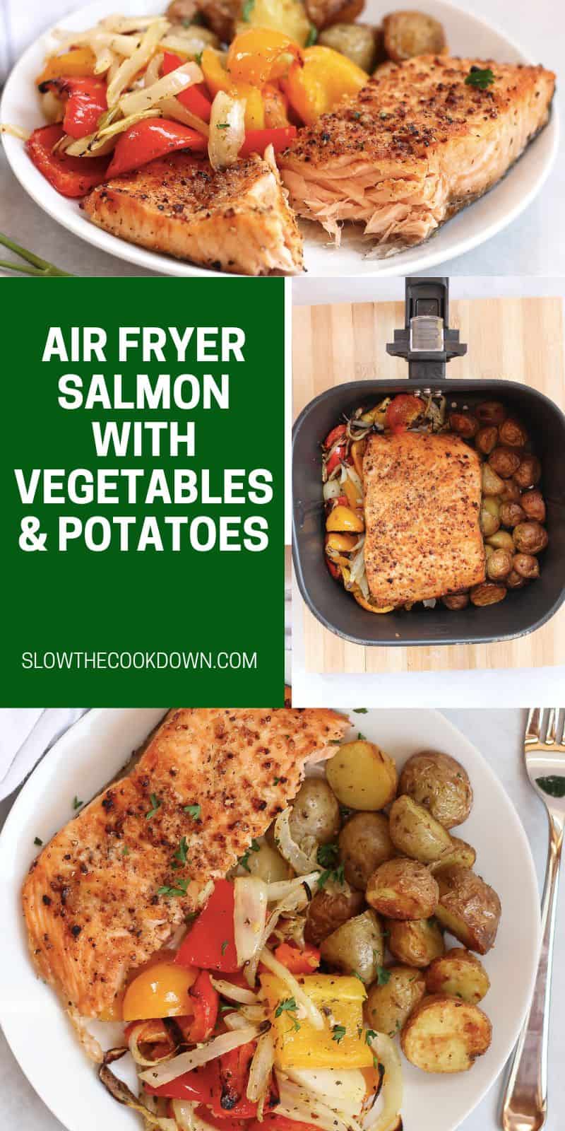 Air Fryer Salmon with Vegetables and Potatoes Slow The Cook Down
