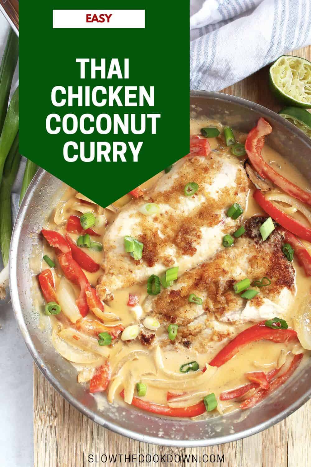 Creamy Thai Coconut Chicken Curry - Slow The Cook Down