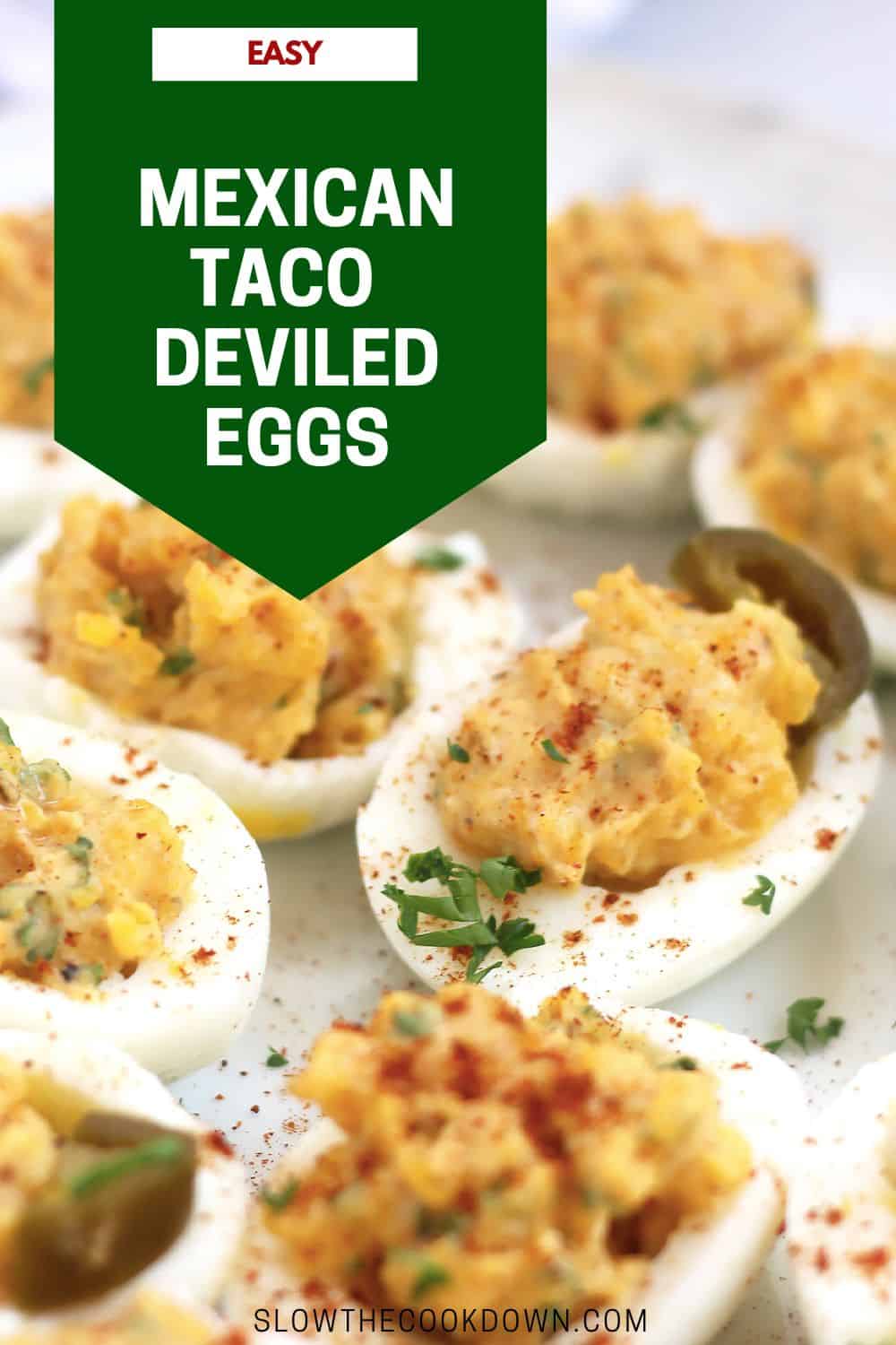 Mexican Taco Deviled Eggs Slow The Cook Down